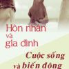 Hon Nhan Va Gia Dinh Cuoc Song Va Bien Dong