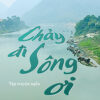 Chay Di Song Oi