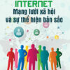 Internet Mang Luoi Xa Hoi Va Su The Hien Ban Sac