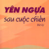 Books09_07_2019_yen-ngua-sau-cuoc-chien-1.jpg