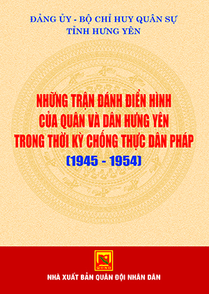 Books13_08_2020_nhung-tran-danh-dien-hinh-cua-quan-va-dan-hung-yen-2-1.jpg Books13_08_2020_nhung-tran-danh-dien-hinh-cua-quan-va-dan-hung-yen-2-1.jpg