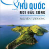Phu Quoc Noi Dau Song