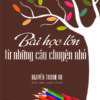 Books18_08_2021_bai-hoc-lon-tu-nhung-cau-chuyen-nho-1.jpg