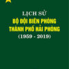 Books20_05_2019_bia-lich-su-bo-doi-bien-phong-tp-hai-phong-1.jpg