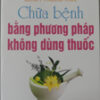 Books30_03_2010_chua-benh-bang-phuong-phap-khong-dung-thuoc-1.jpg